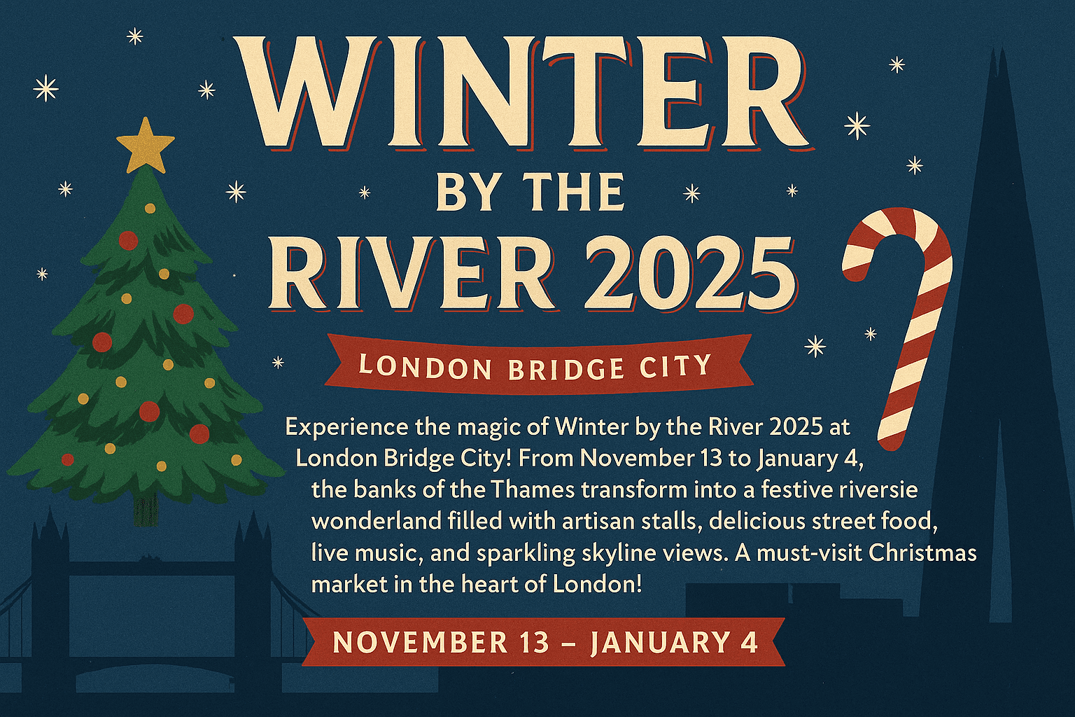 Winter by the River 2025: A Magical Christmas Market in London Bridge