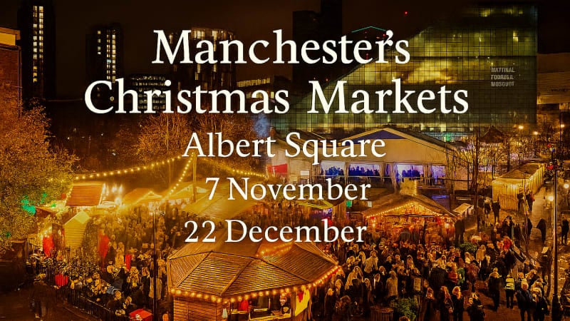 Manchester Christmas Markets 2026: Full Guide to Every Site